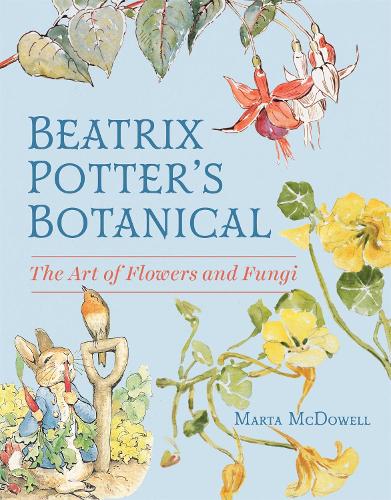 Beatrix Potter's Botanical by Marta McDowell | Waterstones
