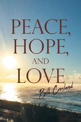 Peace, Hope, and Love (Paperback)