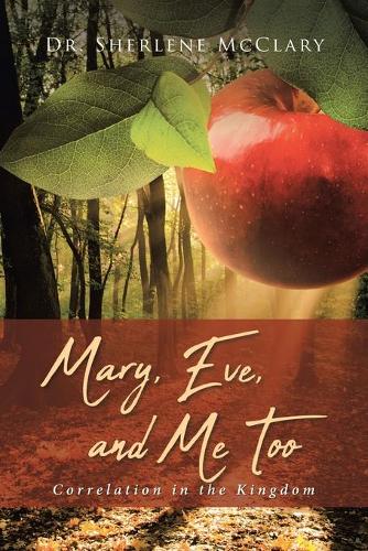 Mary, Eve, and Me Too: Correlation in the Kingdom (Paperback)
