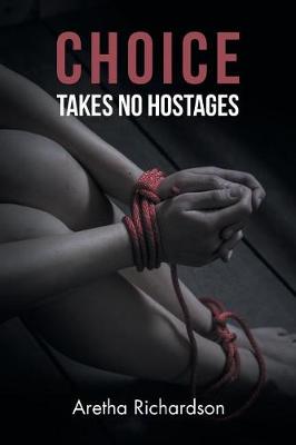 Choice Takes No Hostages (Paperback)