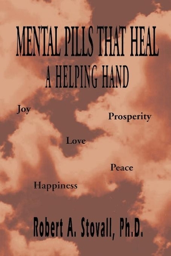 Mental Pills That Heal a Helping Hand (Paperback)