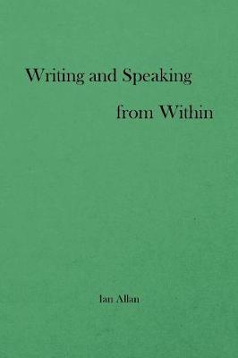 Writing and Speaking from Within (Paperback)