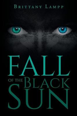 Fall of the Black Sun: Book One (Paperback)