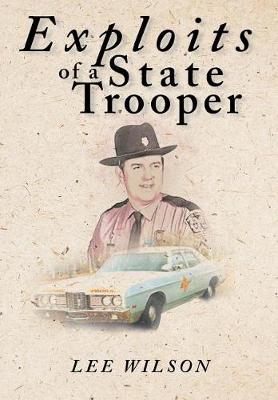 Exploits of a State Trooper (Hardback)