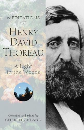 Meditations of Henry David Thoreau: A Light in the Woods (Hardback)