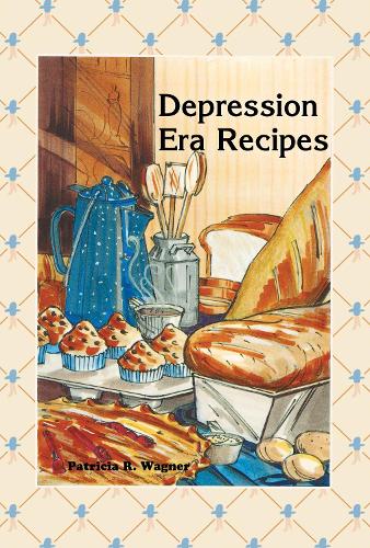 Depression Era Recipes (Hardback)