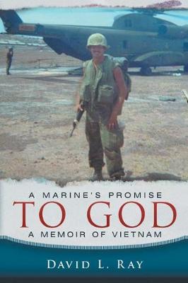 A Marine's Promise to God: A Memoir of Vietnam (Paperback)