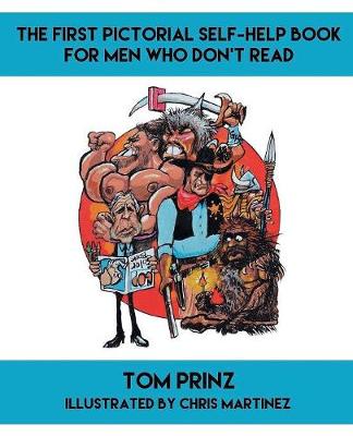 The First Pictorial Self-Help Book for Men Who Don't Read (Paperback)