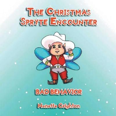 The Christmas Spryte Encounter: Bad Behavior (Paperback)