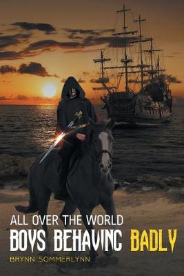 All Over the World Boys Behaving Badly (Paperback)