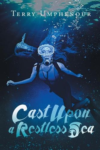 Cast Upon a Restless Sea (Paperback)
