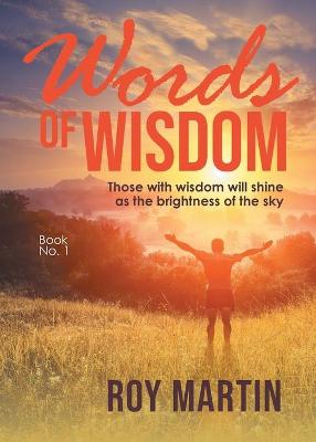 Words of Wisdom: Those with wisdom will shine as the brightness of the sky (Paperback)
