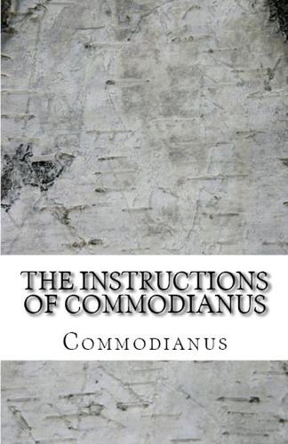 The Instructions of Commodianus - Lighthouse Church Fathers 59 (Paperback)