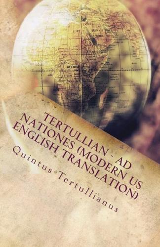 Ad Nationes: To the Nations - Lighthouse Church Fathers 72 (Paperback)