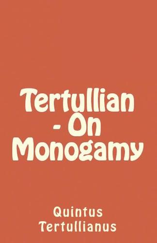 On Monogamy - Lighthouse Church Fathers 83 (Paperback)