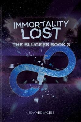 Immortality Lost: The Blugees Book 3 (Paperback)