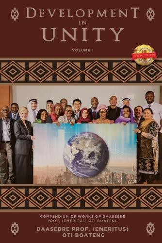 Development in Unity Volume One: Compendium of Works of Daasebre Prof. (Emeritus) Oti Boateng (Paperback)