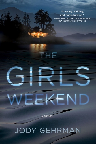 The Girls Weekend: A Novel (Hardback)