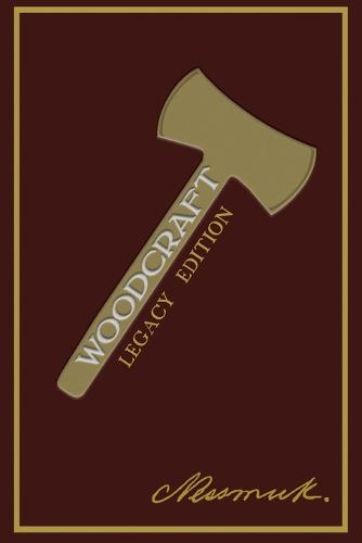 Woodcraft (Legacy Edition) - Library of American Outdoors Classics 2 (Paperback)