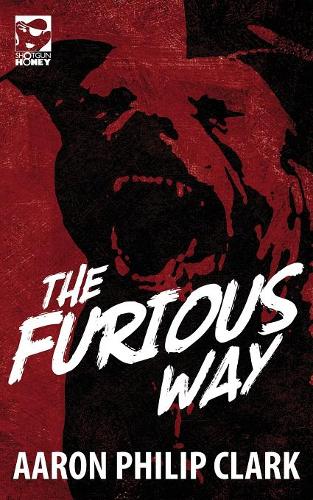 The Furious Way (Paperback)