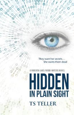 Hidden in Plain Sight - A Roberta Lake/Bobbi Waters Novel (Hardback)