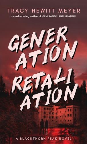 Generation Retaliation - Blackthorn Peak 2 (Hardback)