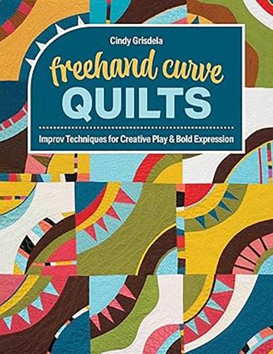 C & T Publishing FreeHand Curve Quilts