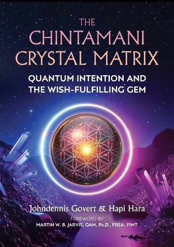 The Chintamani Crystal Matrix: Quantum Intention and the Wish-Fulfilling Gem (Paperback)