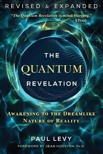 The Quantum Revelation: Awakening to the Dreamlike Nature of Reality (Paperback)