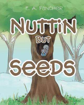 Nuttin But Seeds (Paperback)