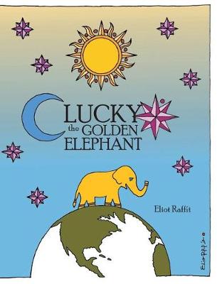 Lucky the Golden Elephant (Hardback)