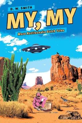 My, My: More Rattlesnake Gulch Tales (Paperback)