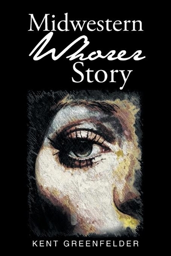 Midwestern Whorer Story (Paperback)
