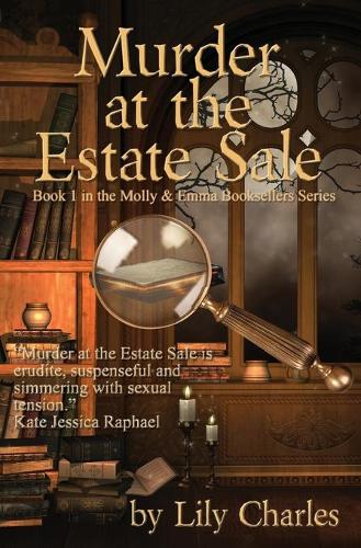 Murder at the Estate Sale: First in the Molly & Emma Booksellers Series - The Molly & Emma Booksellers (Paperback)