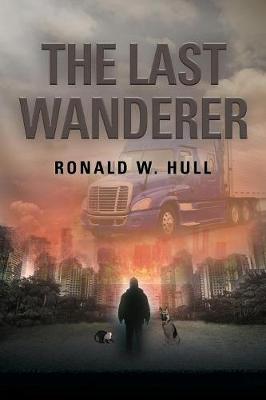 The Last Wanderer: Last Man on Earth (Paperback)