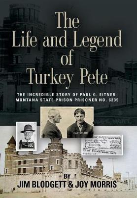 The Life and Legend of Turkey Pete (Hardback)