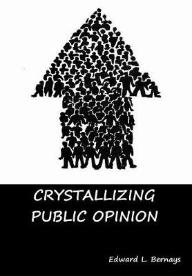 Crystallizing Public Opinion (Hardback)