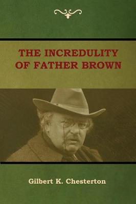 The Incredulity of Father Brown (Paperback)