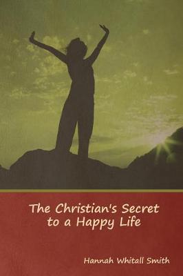 The Christian's Secret to a Happy Life (Paperback)