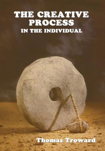 The Creative Process in the Individual (Hardback)