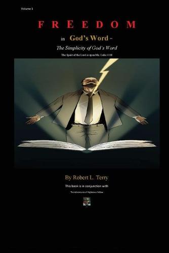 Freedom in God's Word: = The Simplicity of God's Word - Volume 1 (Paperback)