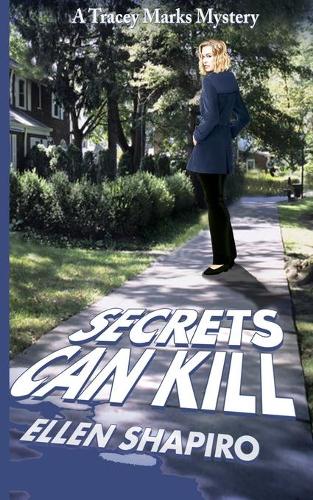 Secrets Can Kill - Tracey Marks Mystery 2 (Paperback)