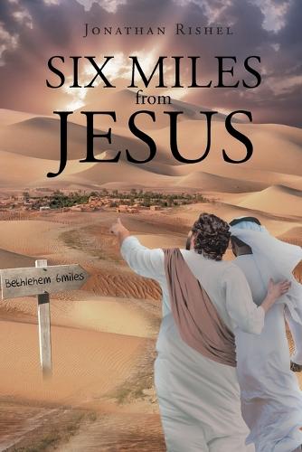 Six Miles from Jesus (Paperback)