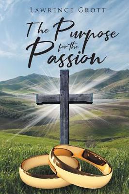 The Purpose for the Passion (Paperback)