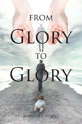 From Glory to Glory: Inspirational Poems (Paperback)