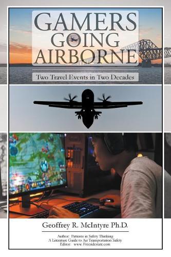 Gamers Going Airborne: Two Travel Events in Two Decades (Paperback)