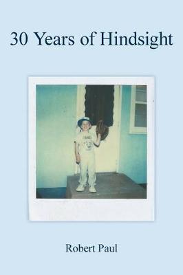 30 Years of Hindsight (Paperback)