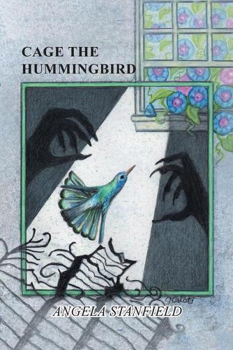 Cage The Hummingbird (Paperback)
