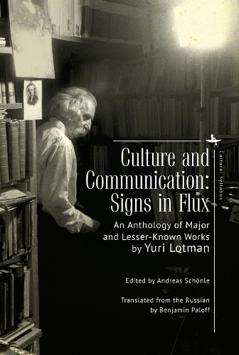 Culture and Communication: Signs in Flux. An Anthology of Major and Lesser-Known Works - Cultural Syllabus (Paperback)