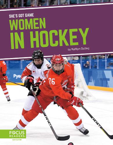 She's Got Game: Women in Hockey (Hardback)